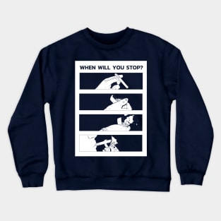 Anime smoking sarcasm quote "When will you stop?" Crewneck Sweatshirt